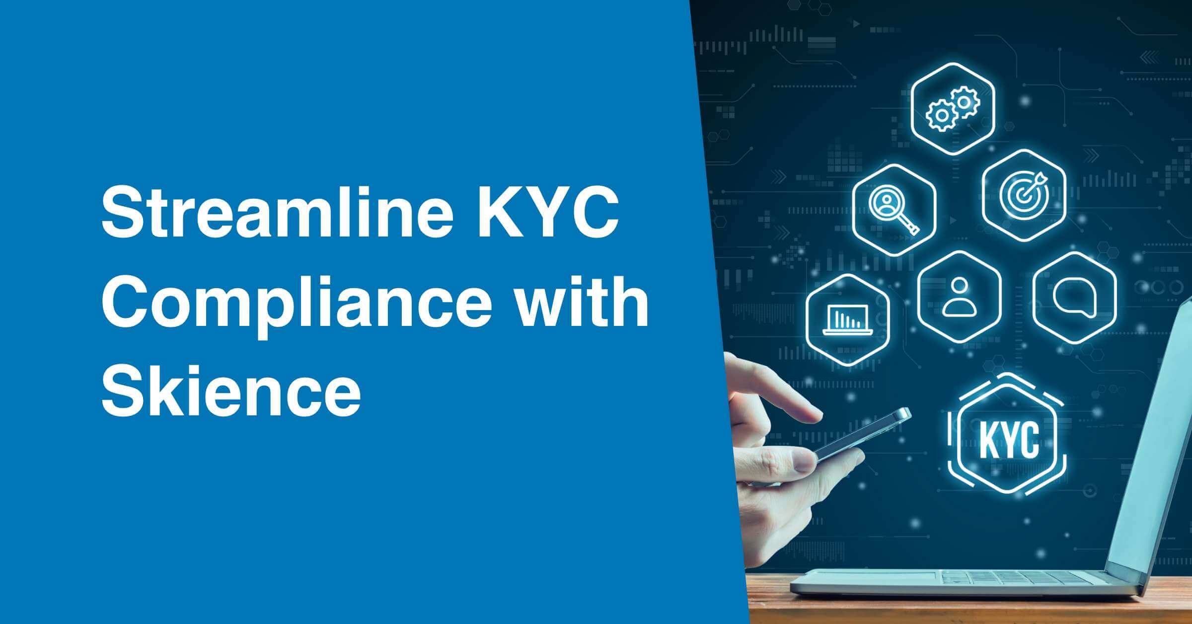 Streamline KYC Compliance with Skience